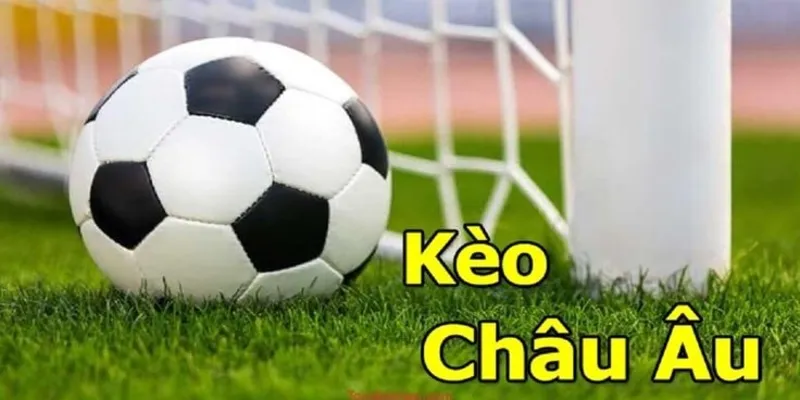 Thế nào là kèo châu Âu?