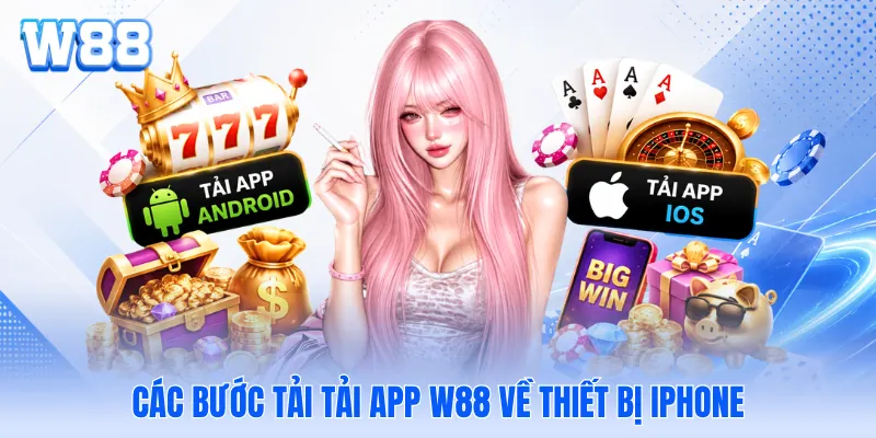 Các bước tải tải app W88 về thiết bị iPhone Các bước tải tải app W88 về thiết bị iPhone
