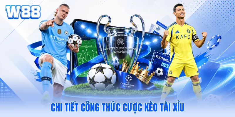 Chi tiết công thức cược kèo tài xỉu Chi tiết công thức cược kèo tài xỉu