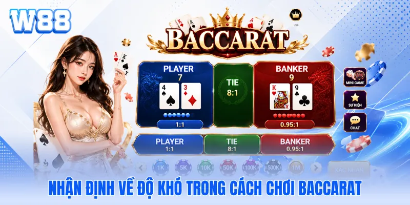 Nhận định về độ khó trong cách chơi baccarat Nhận định về độ khó trong cách chơi baccarat