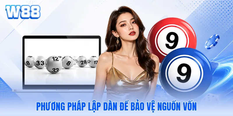 Phương pháp lập dàn đề bảo vệ nguồn vốn Phương pháp lập dàn đề bảo vệ nguồn vốn