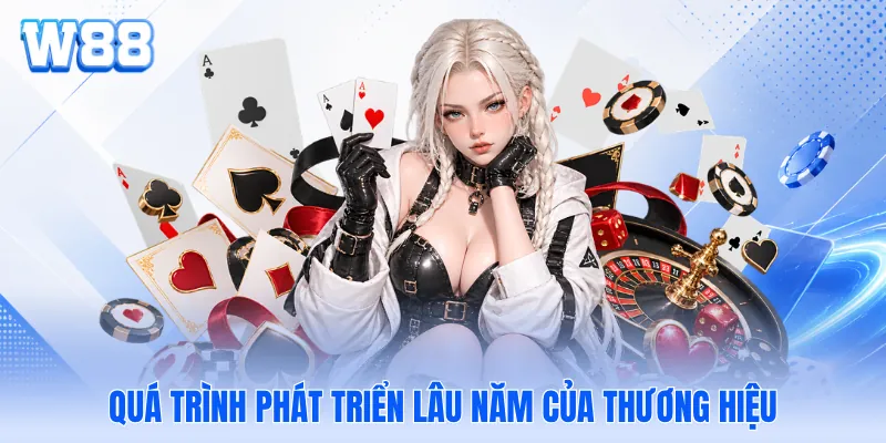 Quá trình phát triển lâu năm của thương hiệu